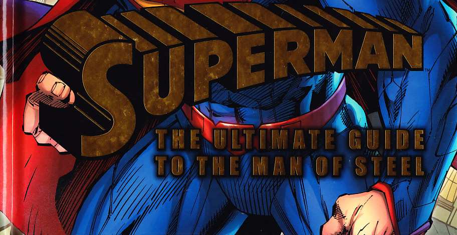 SUPERMAN ULTIMATE GUIDE